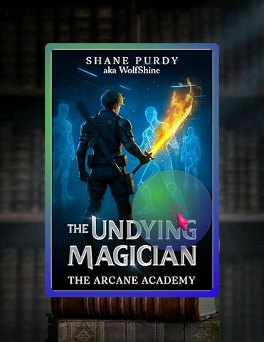 Immediate PDF The Arcane Academy: A Dystopian High Fantasy Series (The Undying Magician Book 1) by S