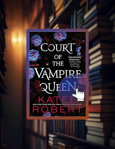 Unlock Full Book Court of the Vampire Queen: A spicy polyam MMMF romance by Katee Robert
