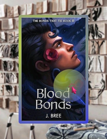 Start Reading Blood Bonds (The Bonds that Tie Book 3) by J Bree