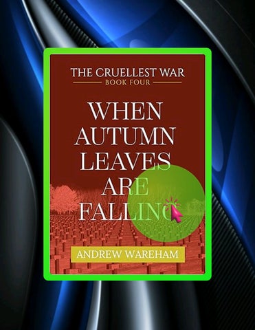 Download Ebook When Autumn Leaves Are Falling (The Cruellest War Book 4) by Andrew Wareham