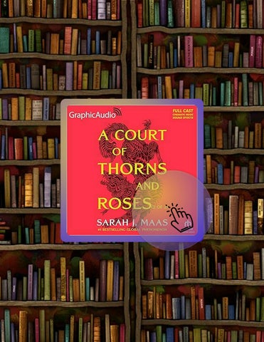 Ebook Version A Court of Thorns and Roses (Part 2 of 2) (Dramatized Adaptation): A Court of Thorns a