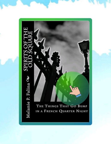 Access Ebook Spirits of the Old Square: The Things That Go Bump in a French Quarter Night (The Spiri