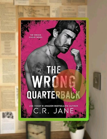 Fast Access The Wrong Quarterback: A Football Romance (The Wrong Player Series Book 1) by C.R. Jane