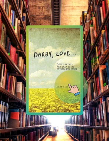 Instant Access Ebook Darby, Love . . .: (Alive Things Mom Said to Me Before She Died) by Darby Hudso