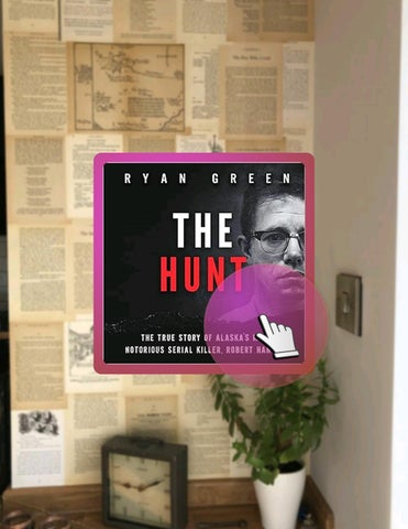 Instant Digital The Hunt: The True Story of Alaska's Most Notorious Serial Killer, Robert Hansen: Tr