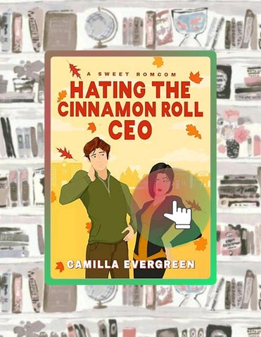 Immediate Read Hating the Cinnamon Roll CEO: A Sweet Enemies to Lovers Romcom (Cinnamon Rolls and Pu