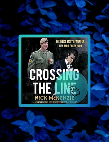 Download Ebook Crossing the Line: The Inside Story of Murder, Lies and A Fallen Hero by Nick McKenzi