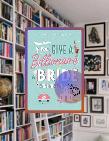 Grab Ebook If You Give a Billionaire a Bride : a marriage of convenience, billionaire romance (Aspen