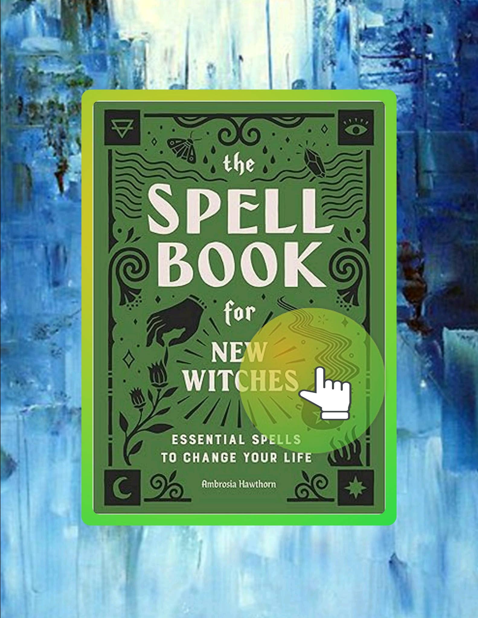 Digital PDF The Spell Book for New Witches: Essential Spells to Change ...