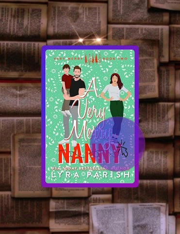 Digital Book A Very Merry Nanny: A Single Dad, Age Gap, Small Town Romance by Lyra Parish