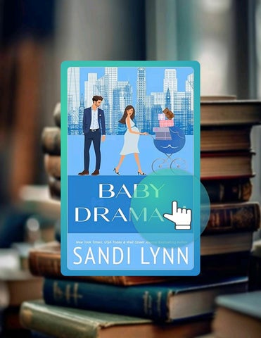 Full Ebook Baby Drama II: A Billionaire Accidental Baby Romance by Sandi Lynn
