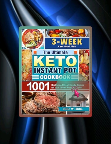 Fast Download The Ultimate Keto Instant Pot Cookbook: 1001 Healthy and Keto-Friendly Recipes for You