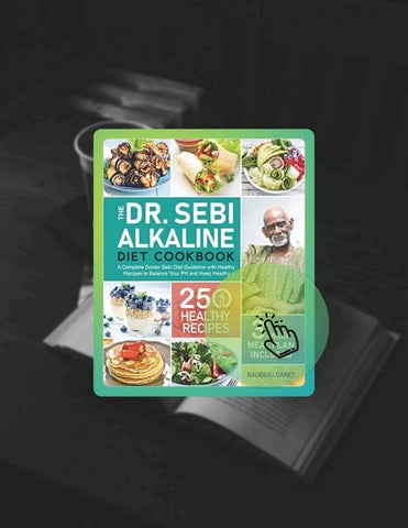 Digital Book The Dr. Sebi Alkaline Diet Cookbook: A Complete Doctor Sebi Diet Guideline with 250 Hea