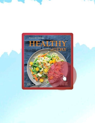 Full Ebook Healthy Dish of the Day: 365 Recipes for Every Day of the Year (Williams-Sonoma) by Kate 