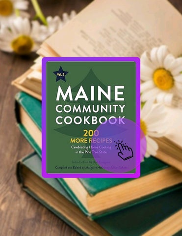 Digital Book Maine Community Cookbook Volume 2: 200 More Recipes Celebrating Home Cooking in the Pin