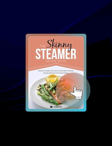 Grab Ebook The Skinny Steamer Recipe Book: Delicious Healthy, Low Calorie, Low Fat Steam Cooking Rec