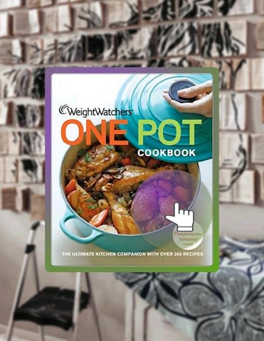 Digital Book Weight Watchers One Pot Cookbook: The Ultimate Kitchen Companion with Over 300 Recipes 