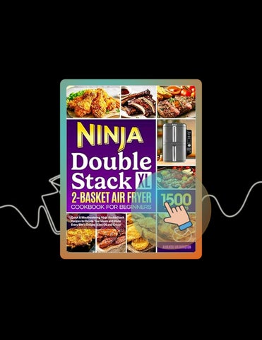 Immediate PDF Ninja DoubleStack XL 2-Basket Air Fryer Cookbook for Beginners: Quick & Mouthwatering 