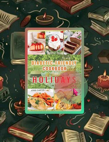 Quick Ebook Diabetic-Friendly Cookbook for Holidays : Easy Healthy Recipes for Festive Occasions by 