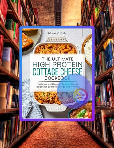 Download Ebook The Ultimate High Protein Cottage Cheese Cookbook: Nutritious and Flavorful Cottage C