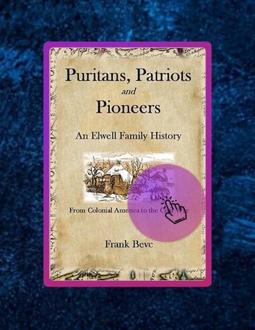 E-book Puritans, Patriots and Pioneers: An Elwell Family History by Frank Bevc