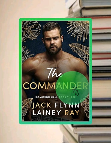 Grab Ebook The Commander: A Dark Billionaire Military Romance (Dominion Hall Book 3) by Jack Flynn
