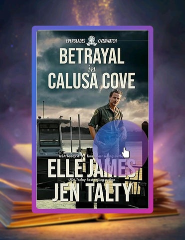 Fast Access Betrayal In Calusa Cove (Everglades Overwatch Book 4) by Elle James