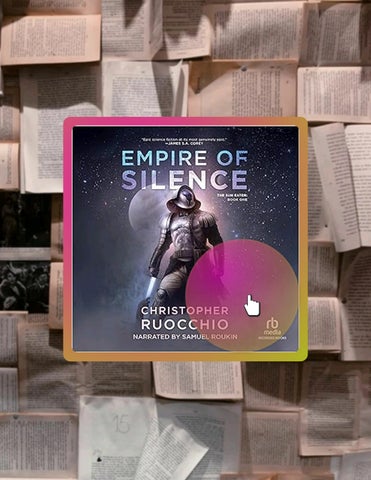 Instant Digital Empire of Silence: Sun Eater, Book 1 by Christopher Ruocchio