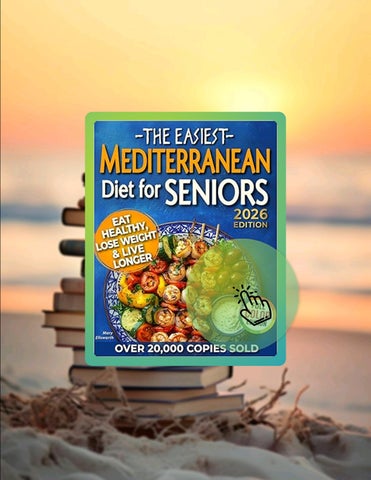 PDF The Easiest Mediterranean Diet Cookbook for Seniors: A Complete Evidence-Based Guide to Healthy 