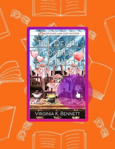 Full Ebook Till Death Fondue Us Part: A Newfound Lake Cozy Mystery by Virginia K. Bennett