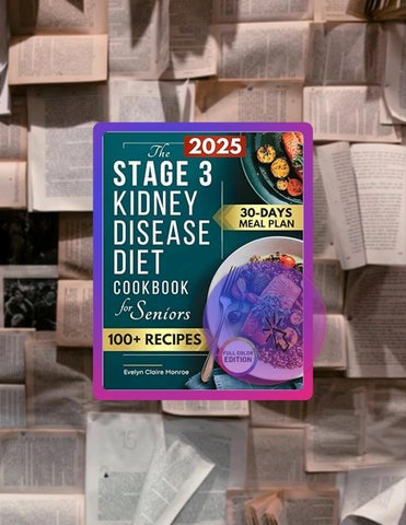 Fast Download The Stage 3 Kidney Disease Diet Cookbook for Seniors: Fast, Easy & Delicious Recipes w