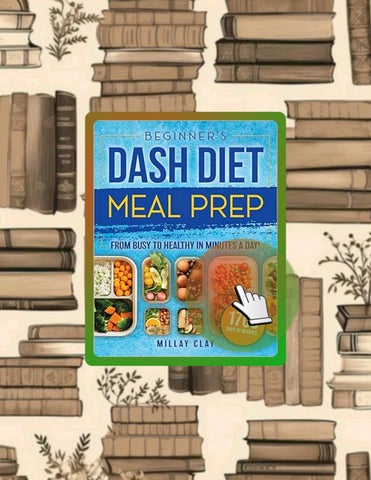 Digital PDF Beginner's DASH Diet Meal Prep: 1700 Days of Nutrient-Rich, Easy-to-Prepare Meals Design