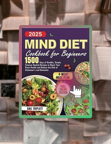 Immediate Read Mind Diet Cookbook for Beginners: 1500 Days of Healthy, Simple, Science-Backed Recipe