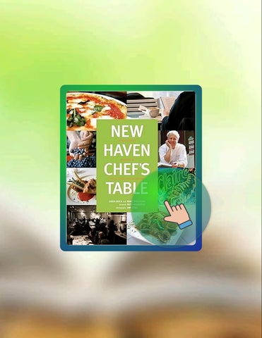 Immediate PDF New Haven Chef's Table: Restaurants, Recipes, And Local Food Connections by Connecticu