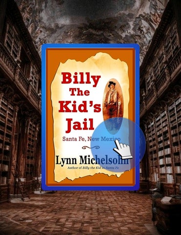Digital Book Billy the Kid's Jail, Santa Fe, New Mexico: A Glimpse into Wild West History on the Sou