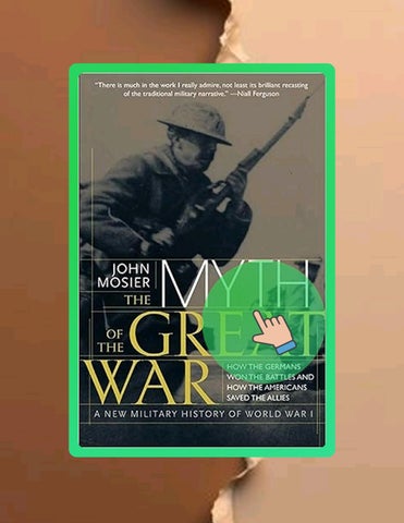 Download Ebook The Myth of the Great War: A New Military History of World War I by John Mosier