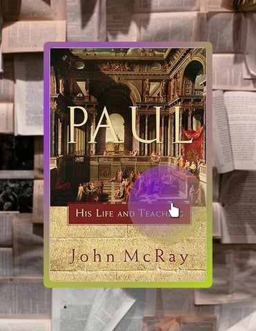 Digital Book Paul: His Life and Teaching by John McRay