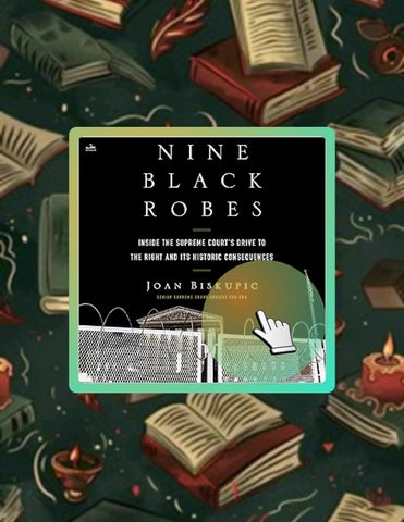 Full Ebook Nine Black Robes: Inside the Supreme Court's Drive to the Right and Its Historic Conseque