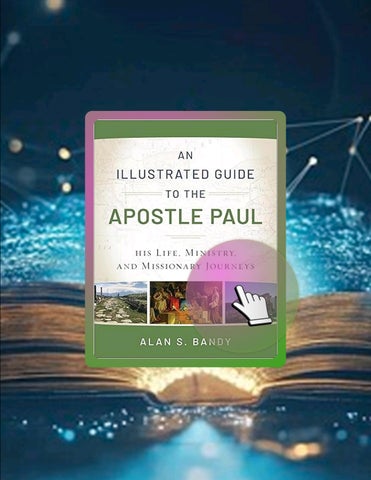 Quick Read An Illustrated Guide to the Apostle Paul: His Life, Ministry, and Missionary Journeys by 
