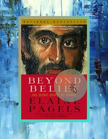 Get Book Beyond Belief: The Secret Gospel of Thomas by Elaine Pagels