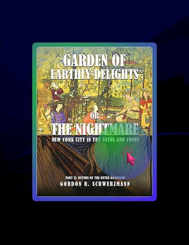 Instant Digital GARDEN OF EARTHLY DELIGHTS OR THE NIGHTMARE: New York City in the 1970s and 1980s PA