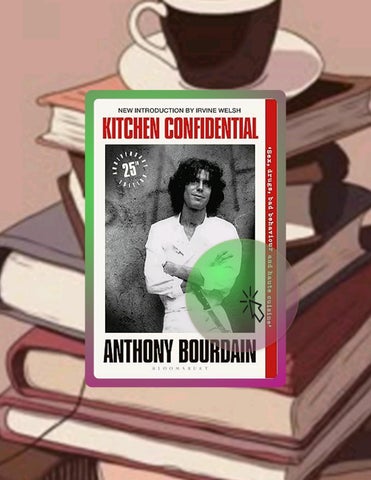 Read Online Kitchen Confidential: 25th Anniversary Edition by Anthony Bourdain