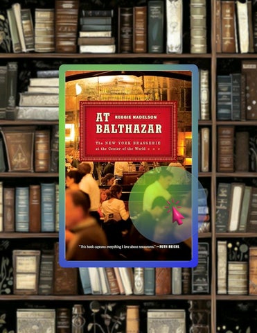 Full Ebook At Balthazar: The New York Brasserie at the Center of the World by Reggie Nadelson