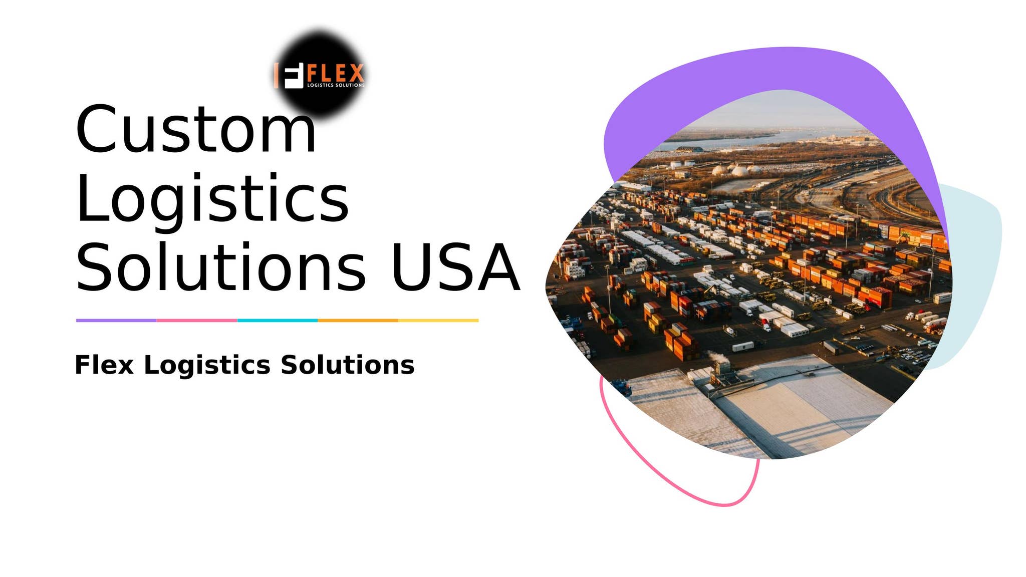 Custom Logistics Solutions USA by Flex Logistics Solutions - Issuu