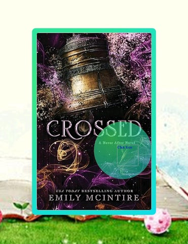 Read Online Crossed (Never After, 5) by Emily McIntire