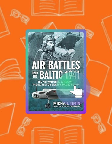 Start Reading Air Battles over the Baltic 1941: The Air War on 22 June 1941 - The Battle for Stalin'