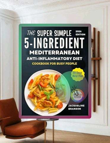Instant Access Ebook The Super Simple 5 Ingredient Mediterranean Anti inflammatory Diet Cookbook for