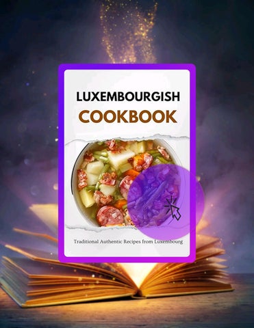 Ebook Version Luxembourgish Cookbook: Traditional Authentic Recipes from Luxembourg (European food) 