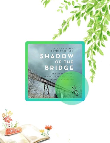 Access Ebook Shadow of the Bridge: The Delphi Murders and the Dark Side of the American Heartland by