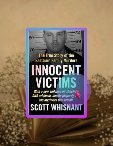 Digital Book Innocent Victims: The True Story of the Eastburn Family Murders by Scott Whisnant